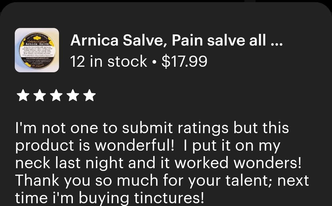 Arnica Salve, Pain salve all Purpose salve, for Bruises, Swelling, Restless Leg Syndrome, Sprains, Nerve Pain, Arthritis pain.